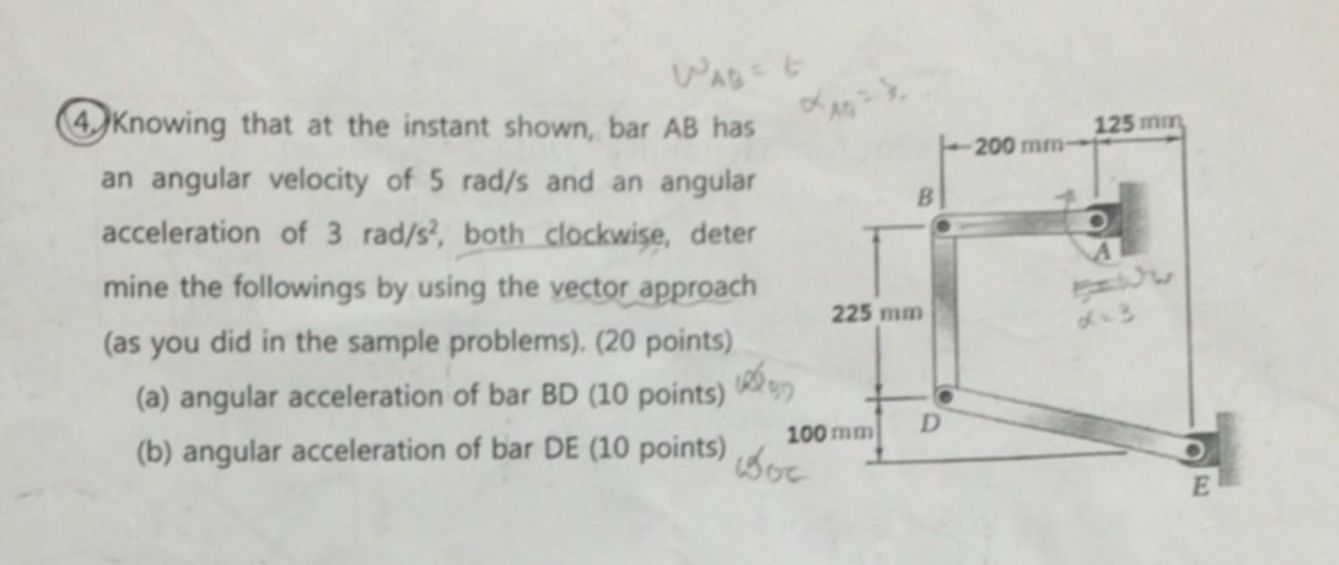 ( 4 . ) Knowing that at the instant shown, bar A