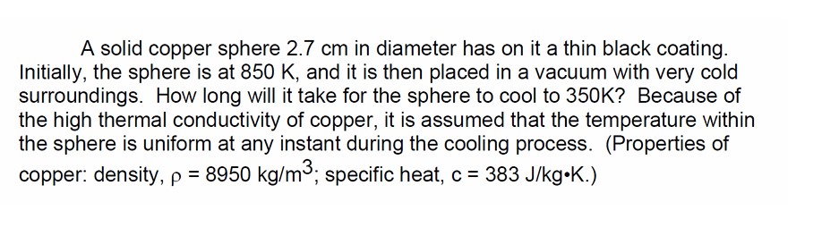 A solid copper sphere 2 . 7 cm in diameter has on