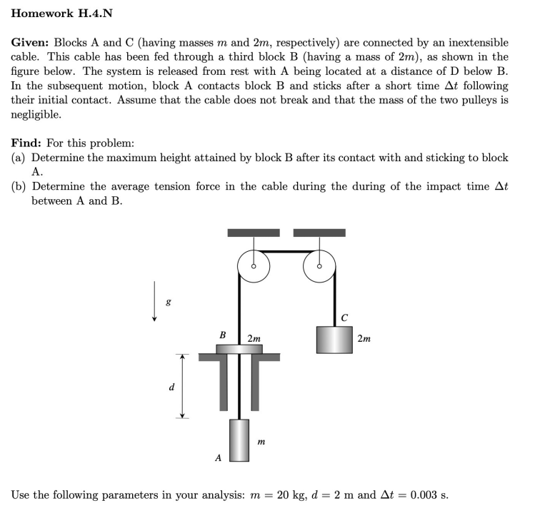 Homework H . 4 . N Given: Blocks A and C ( having
