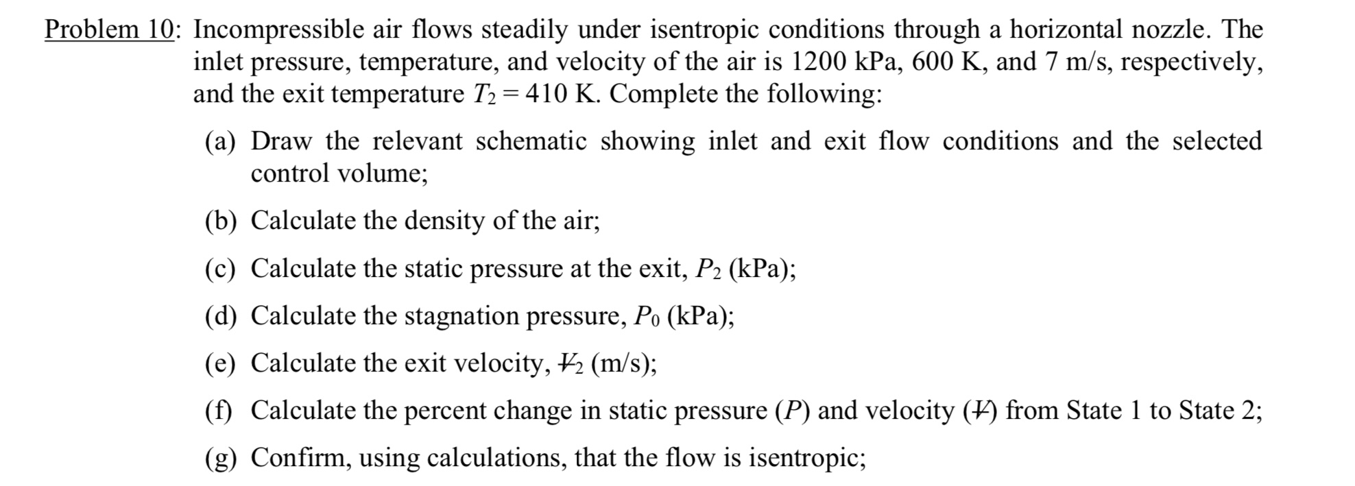 Problem 1 0 : Incompressible air flows steadily