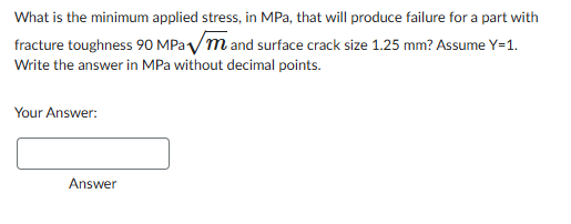 What is the minimum applied stress, in MPa , that