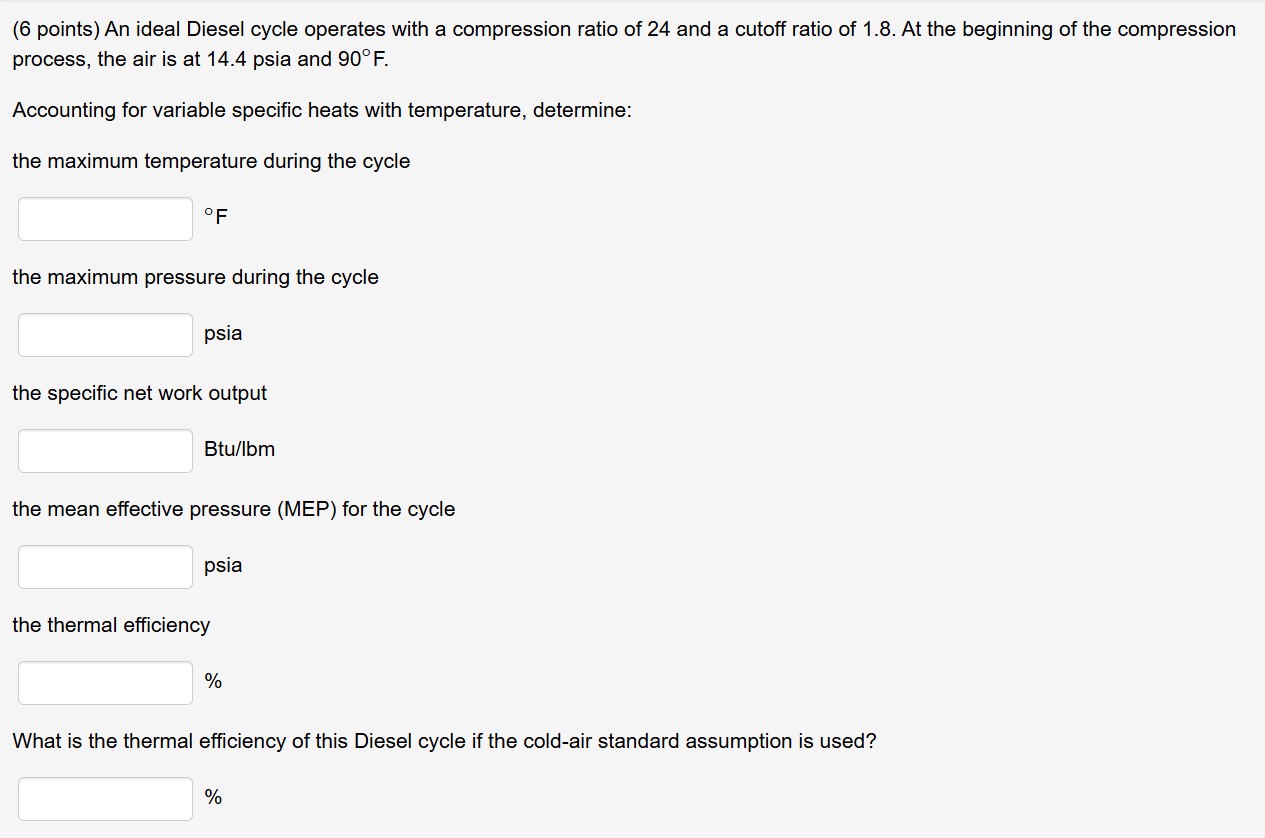 ( 6 points ) An ideal Diesel cycle operates with