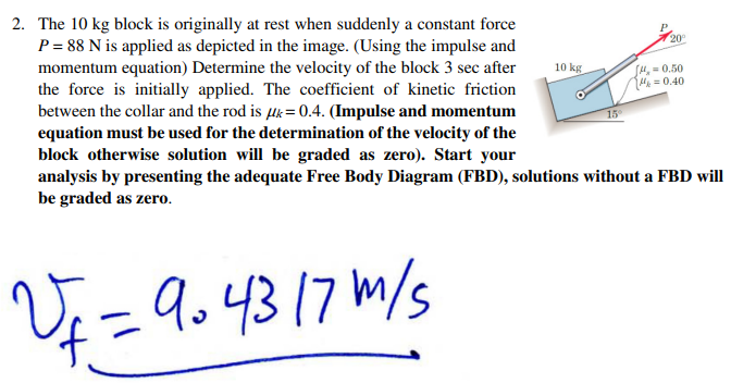 2 . The 1 0 kg block is originally at rest when