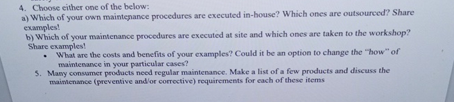 Choose either one of the below: a ) Which of your