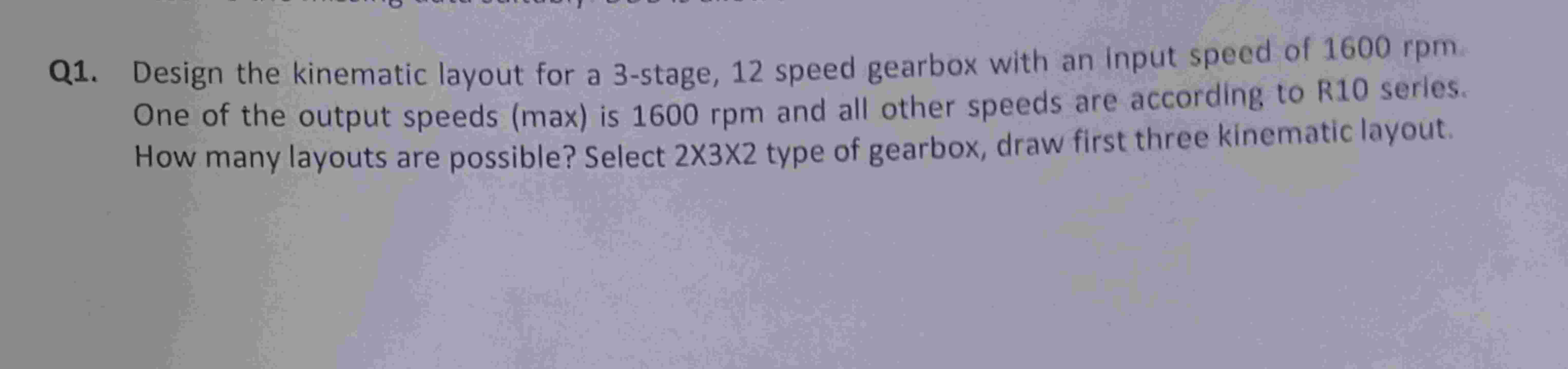 Q 1 . Design the kinematic layout for a 3 -