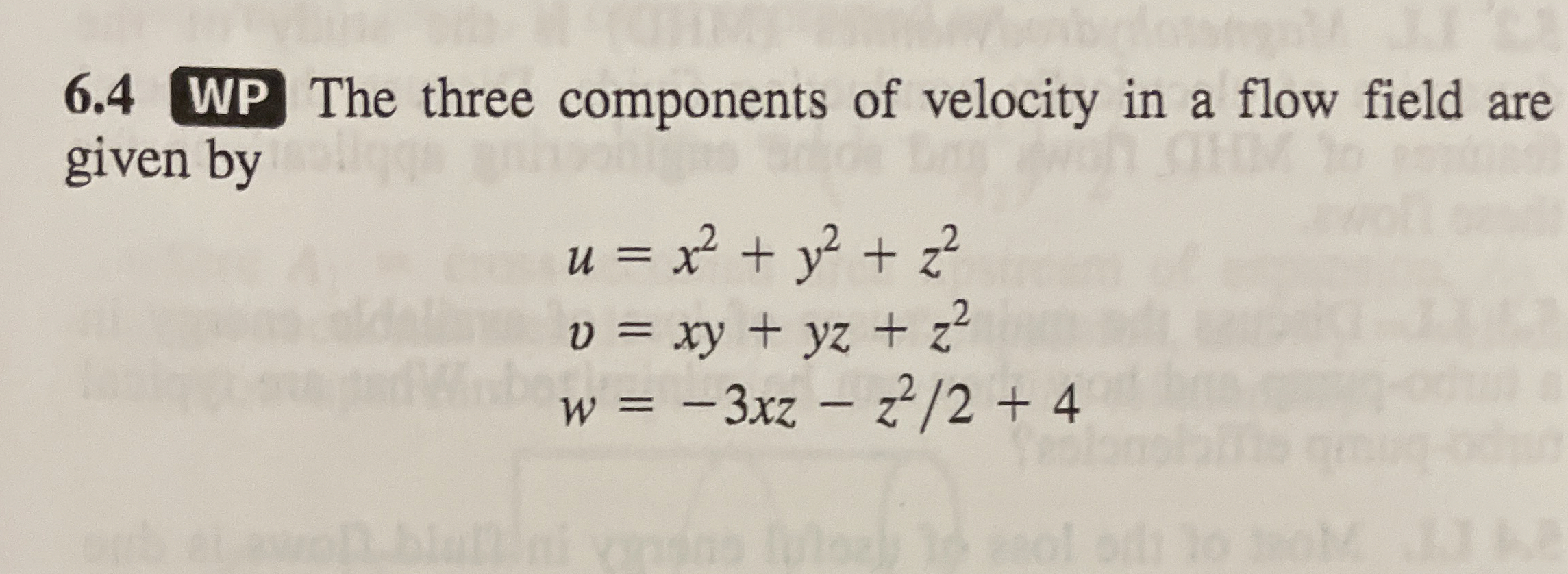 6 . 4 WP The three components of velocity in a