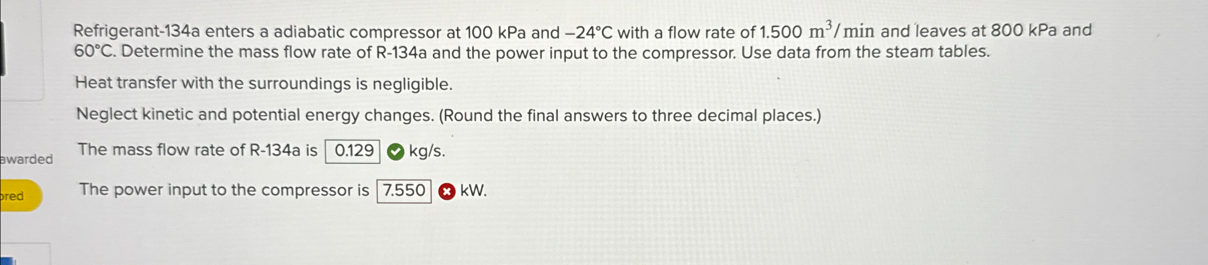 Refrigerant - 1 3 4 a enters a adiabatic