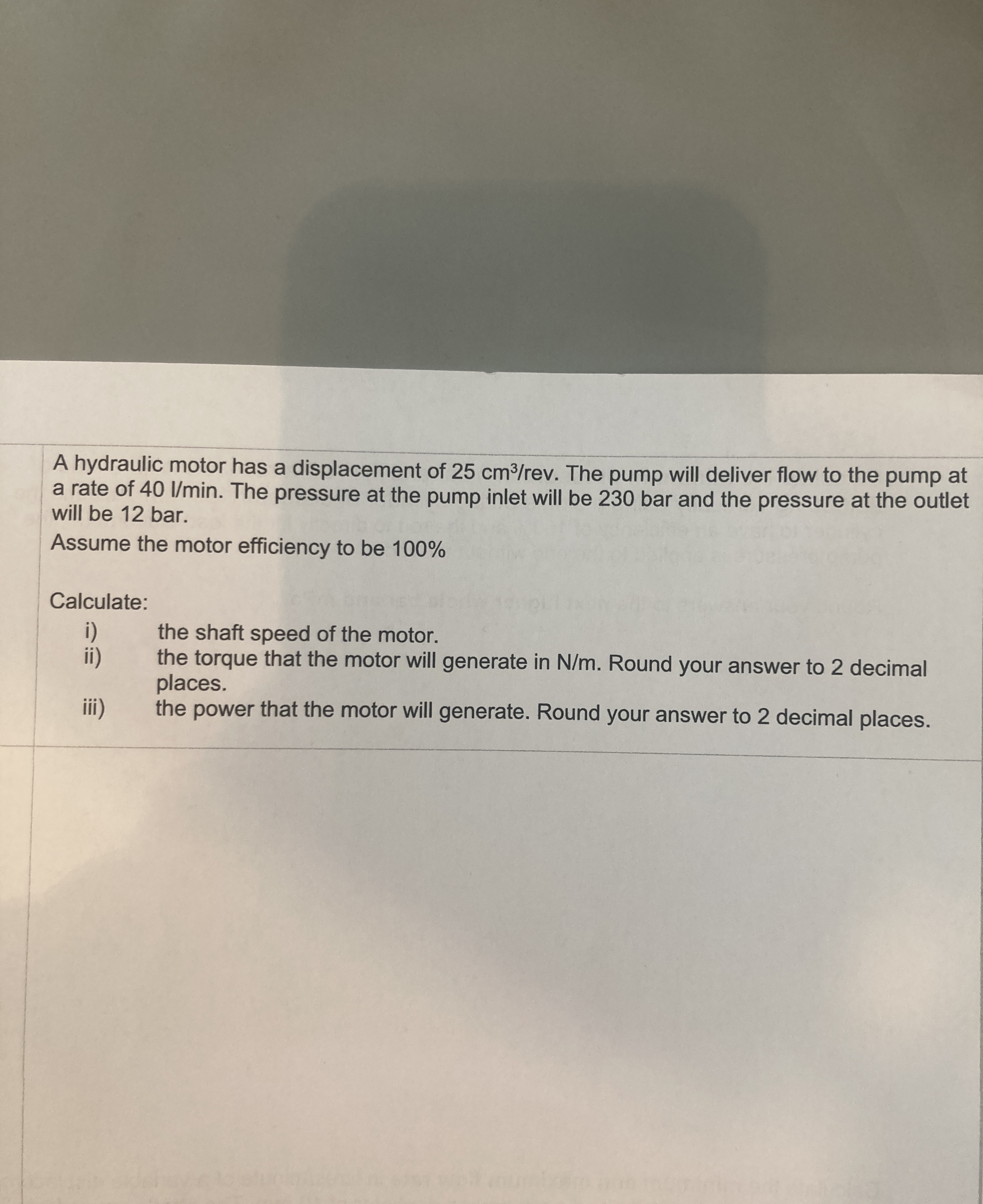 A hydraulic motor has a displacement of 2 5 c m 3