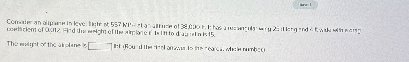 Consider an airplane in level flight at 5 5 7 MPH