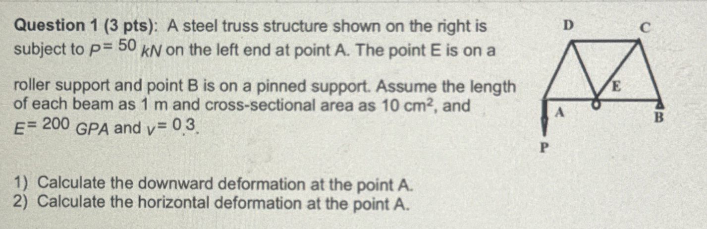 Question 1 ( 3 pts ) : A steel truss structure
