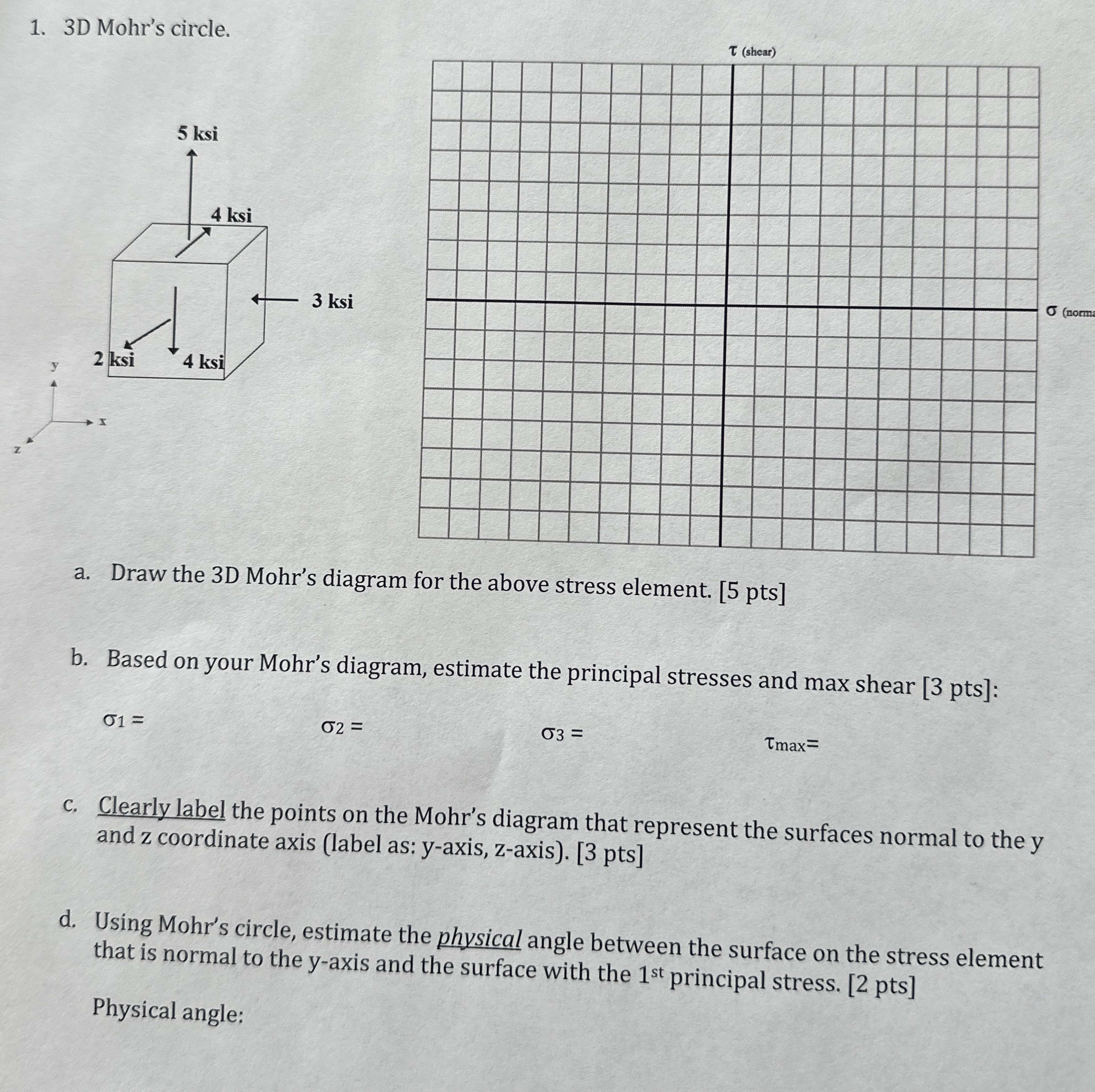 3 D Mohr's circle. a . Draw the 3 D Mohr's