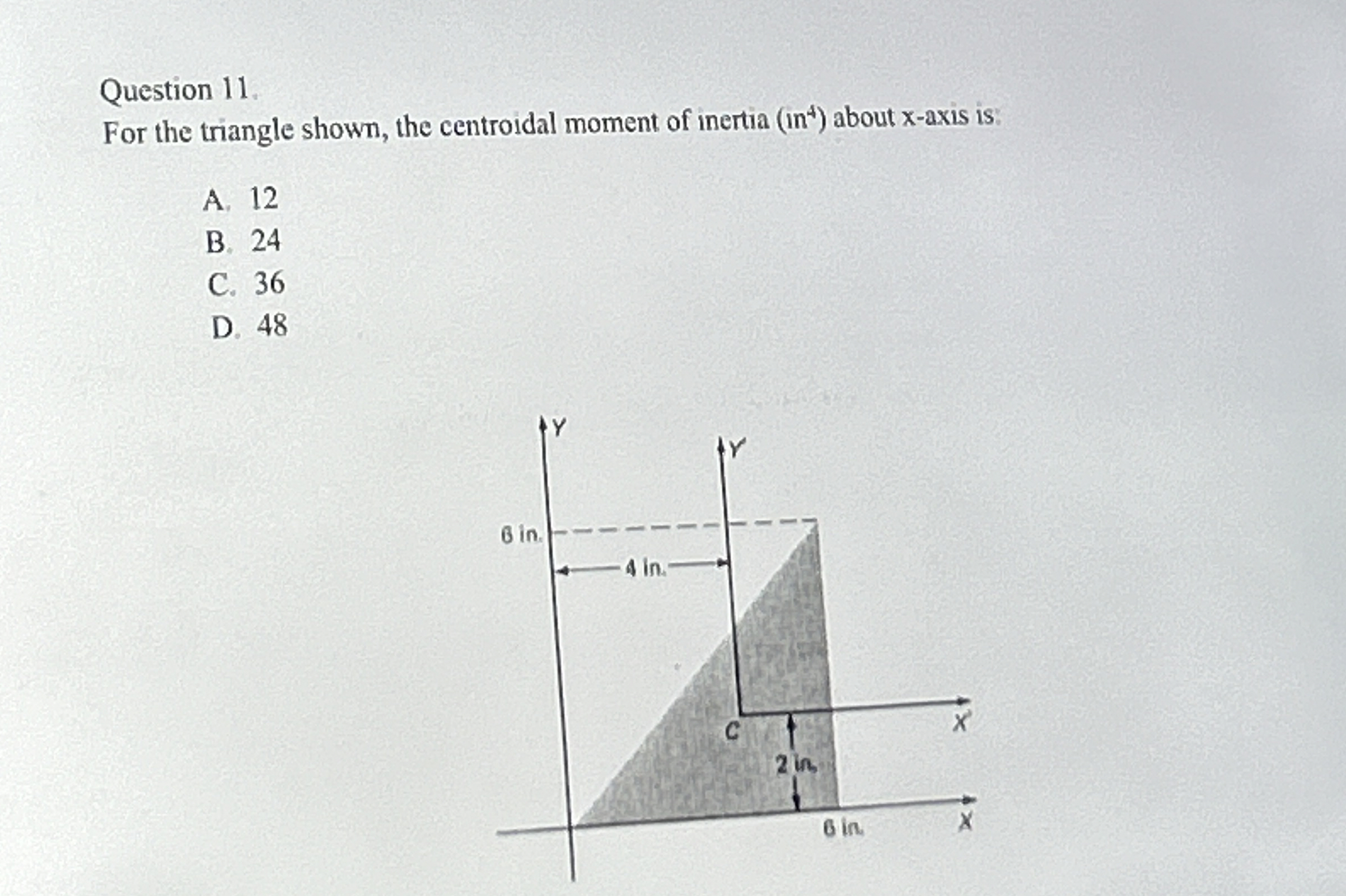 Question 1 1 . For the triangle shown, the