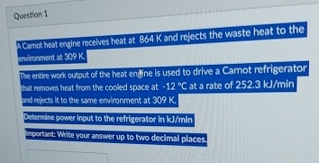 Question 1 A Cmok heat engine recelves heat at 8