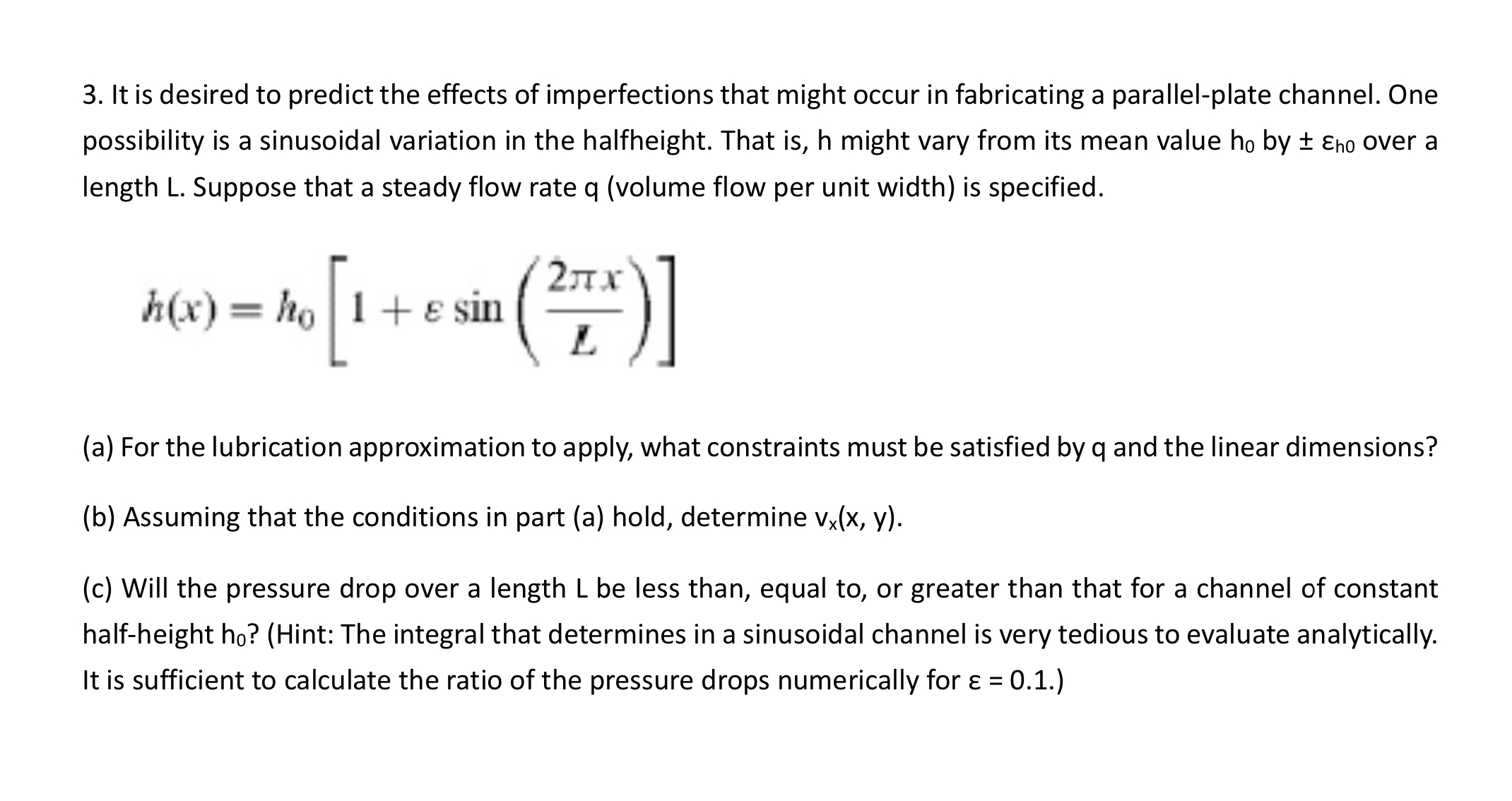 It is desired to predict the effects of