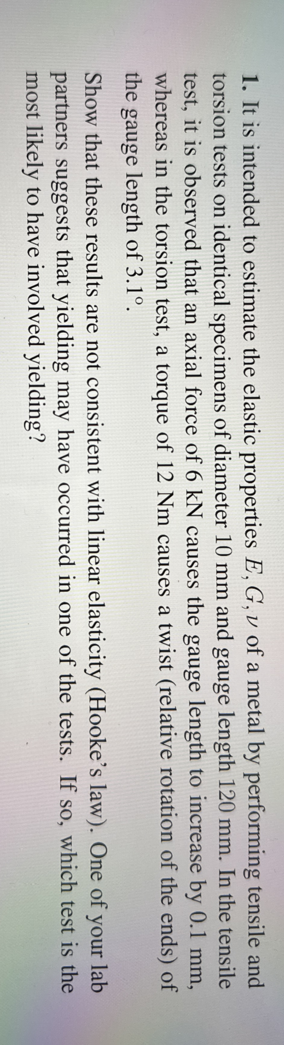 It is intended to estimate the elastic properties