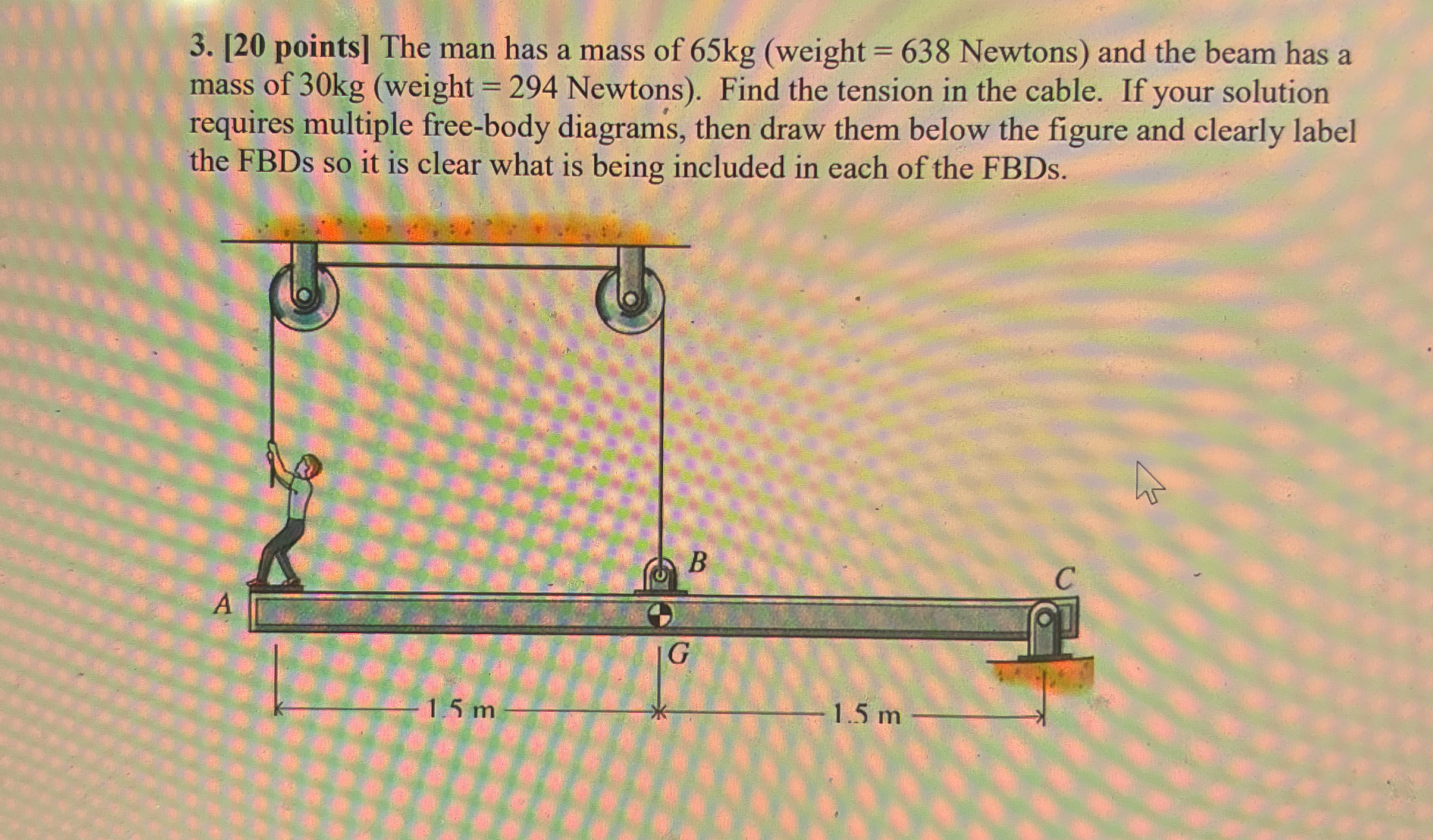 [ 2 0 points ] The man has a mass of 6 5 kg (