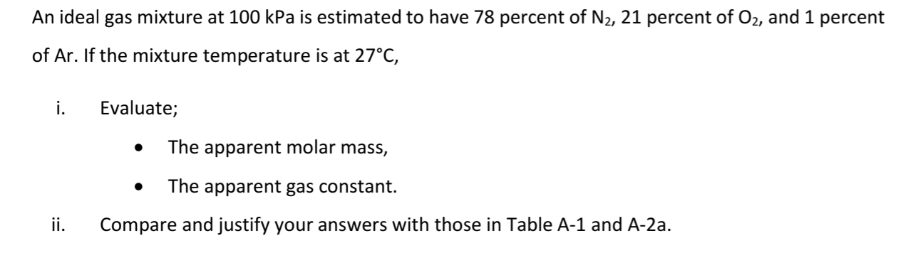 An ideal gas mixture at 1 0 0 kPa is estimated to