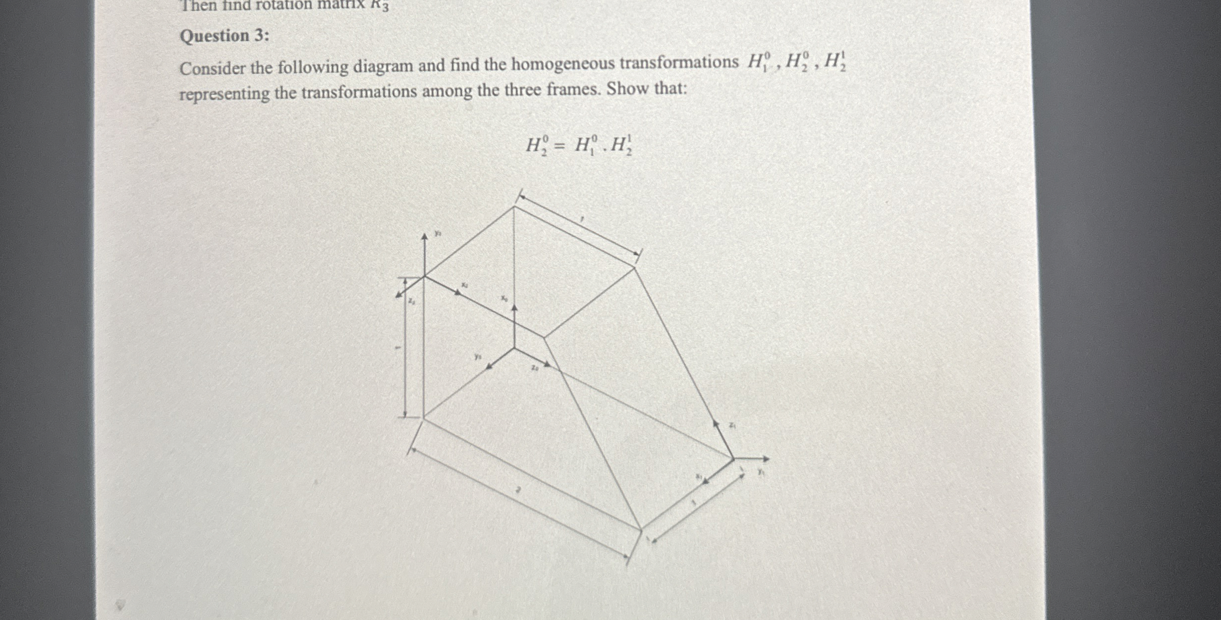 Then find rotation matrix 3 Question 3 : Consider