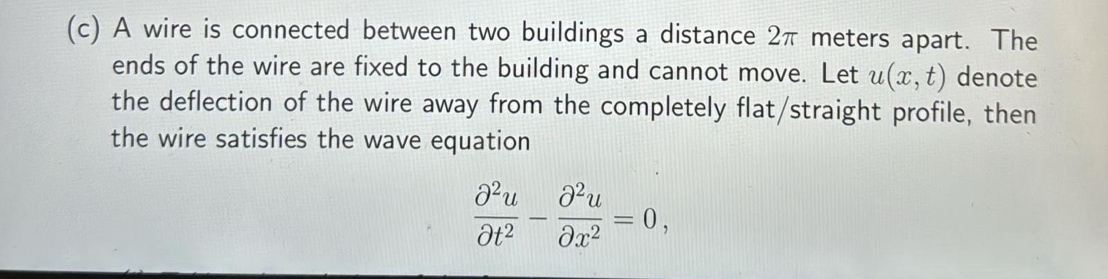 ( c ) A wire is connected between two buildings a