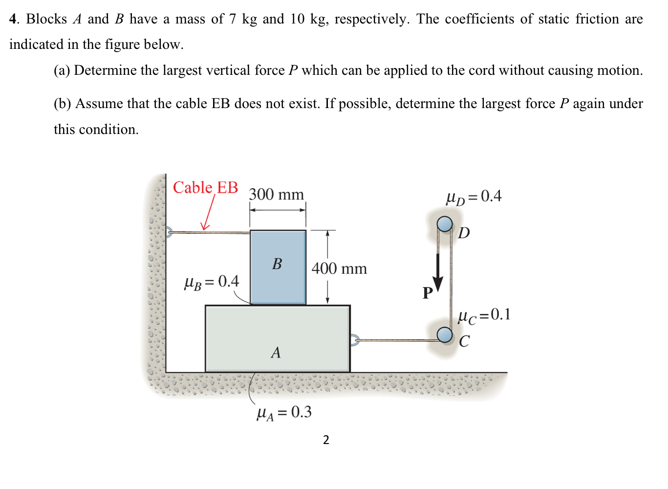 Blocks A and B have a mass of 7 kg and 1 0 kg ,