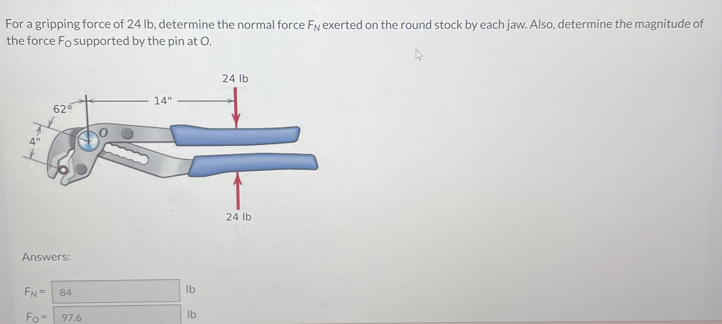 For a gripping force of 2 4 lb , determine the