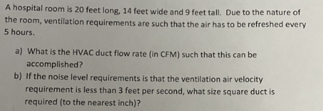 A hospital room is 2 0 feet long, 1 4 feet wide