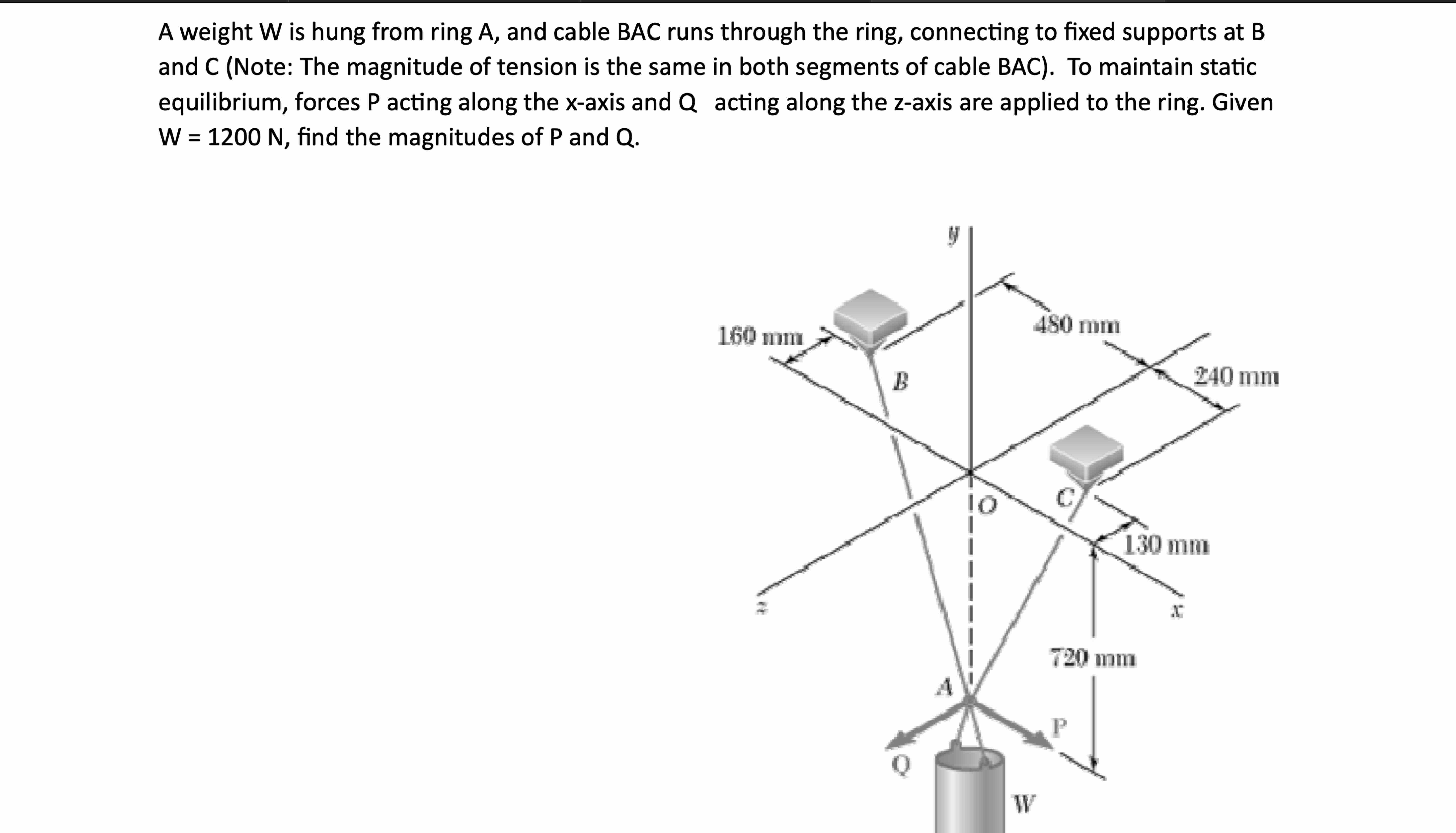 A weight W is hung from ring A , and cable BAC