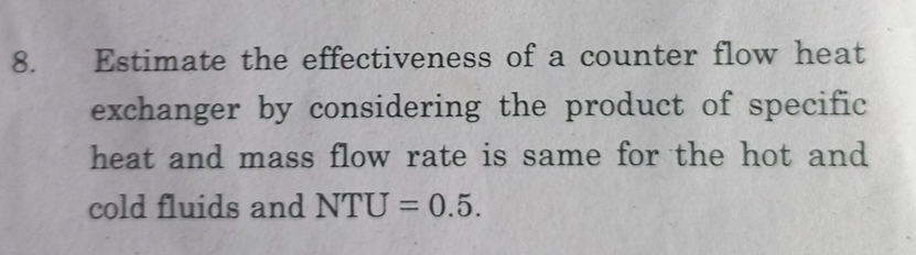 Estimate the effectiveness of a counter flow heat