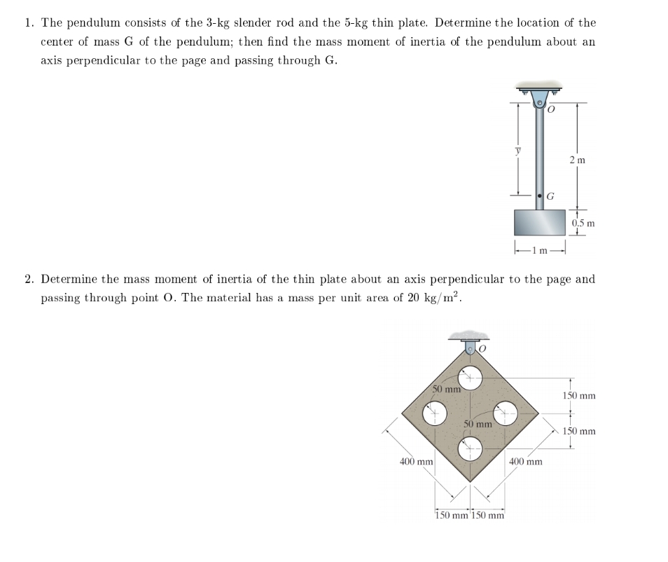 The pendulum consists of the 3 - k g slender rod