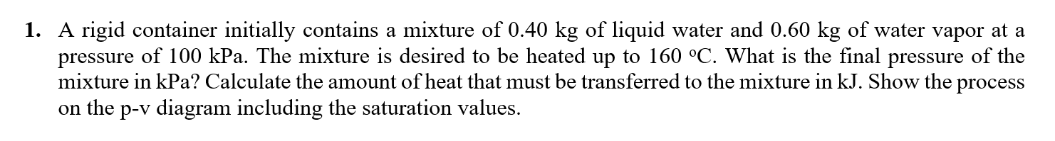 1 . A rigid container initially contains a