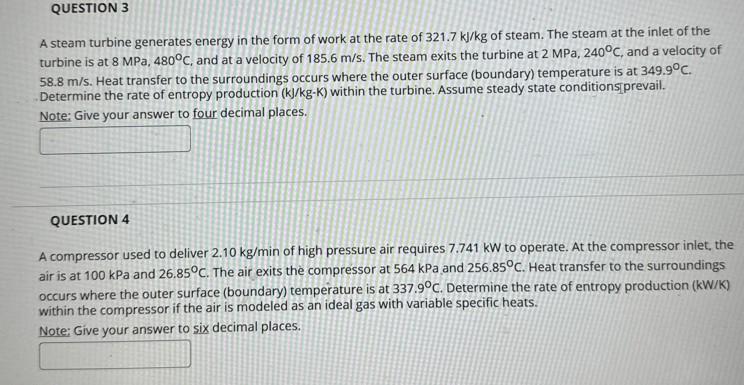 QUESTION 3 A steam turbine generates energy in