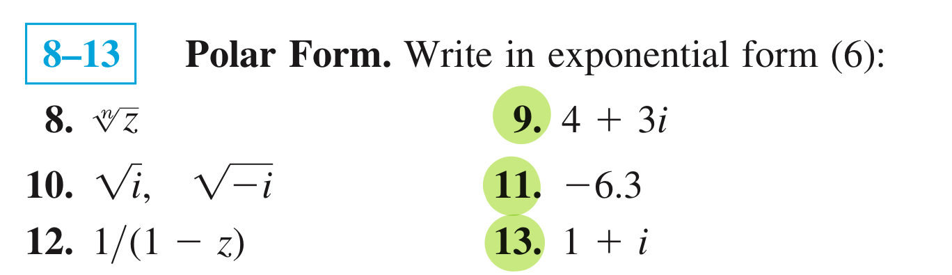 Polar Form. Write in exponential form ( 6 ) : 8 .
