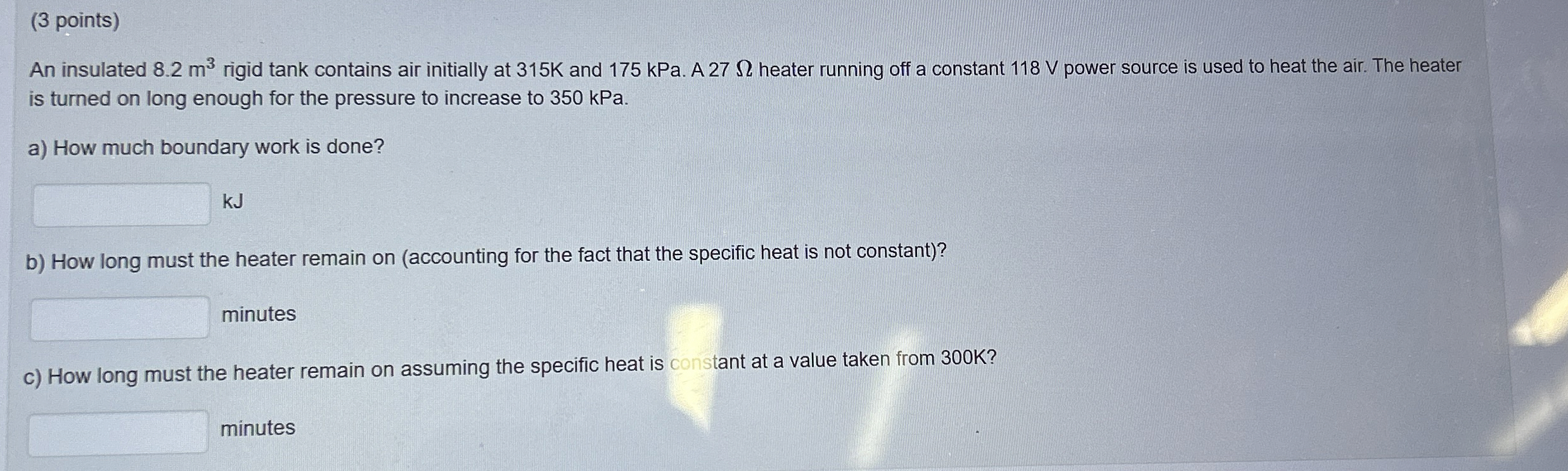 ( 3 points ) An insulated 8 . 2 m 3 rigid tank