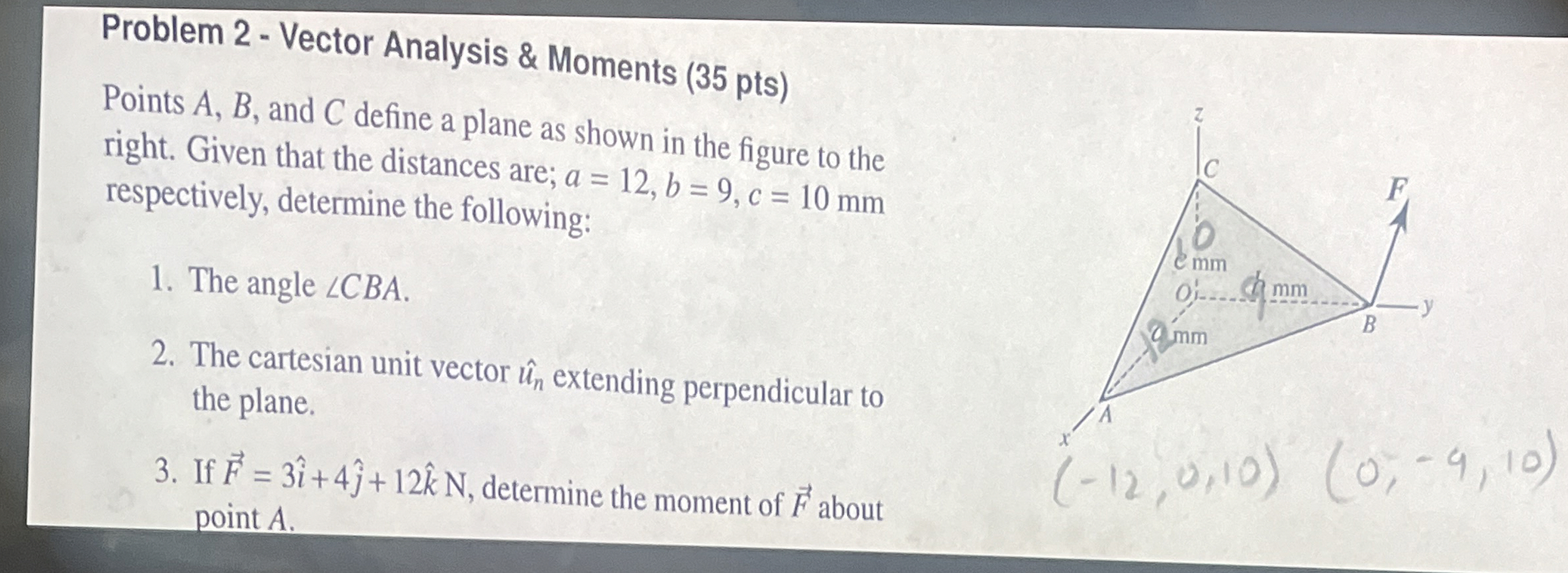 Problem 2 - Vector Analysis & Moments ( 3 5 pts )