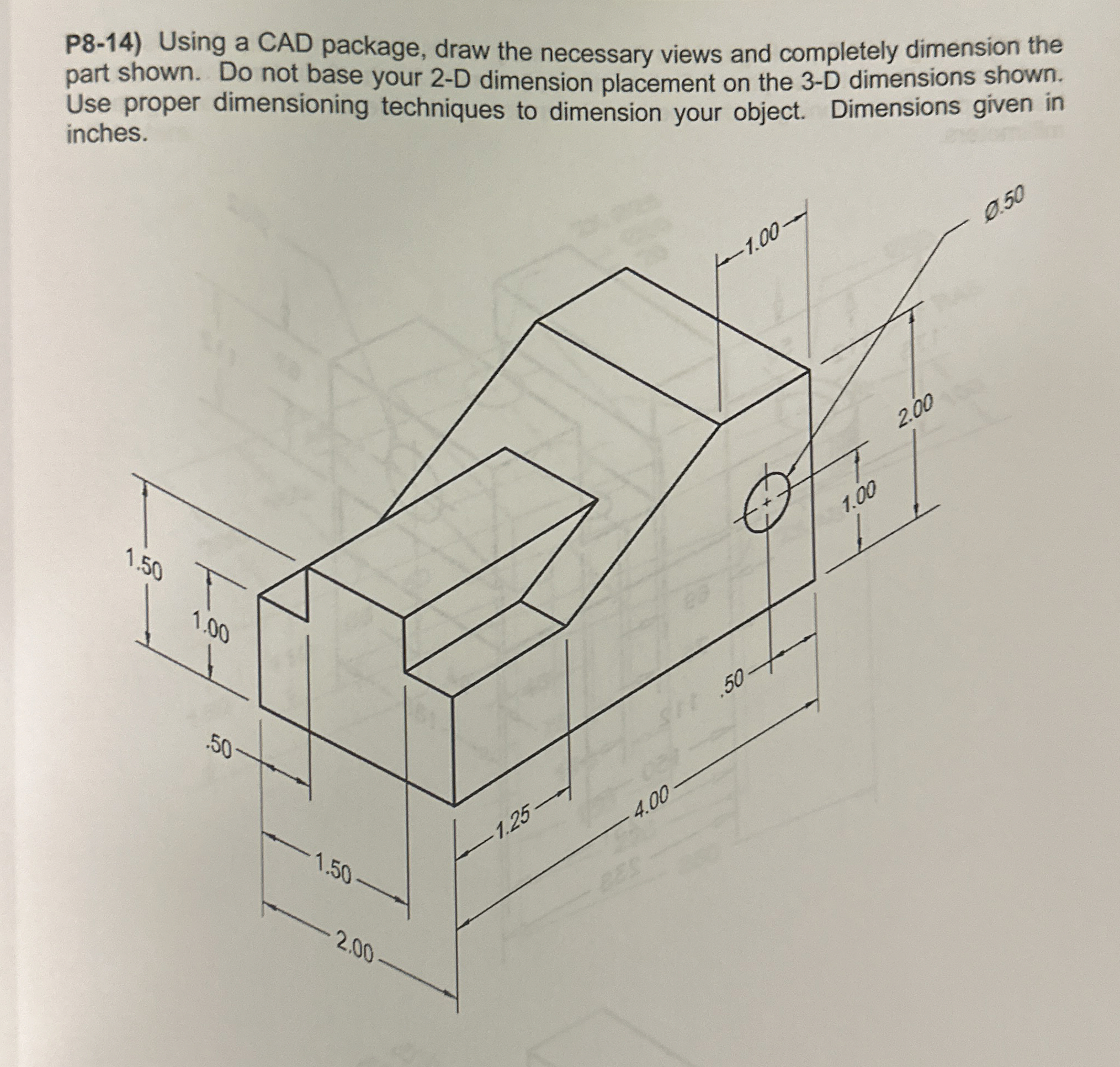 P 8 - 1 4 ) Using a CAD package, draw the