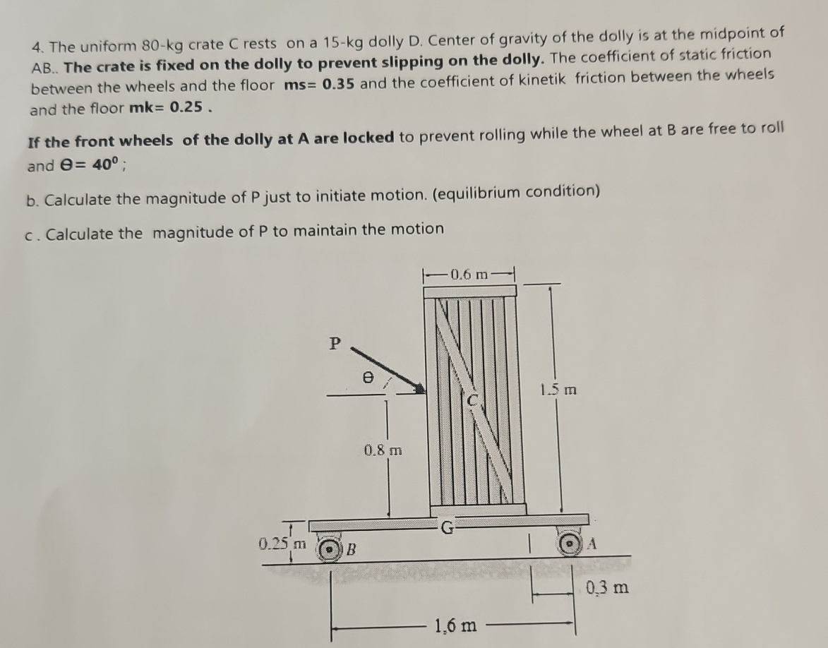 The uniform 8 0 - k g crate C rests on a 1 5 - k