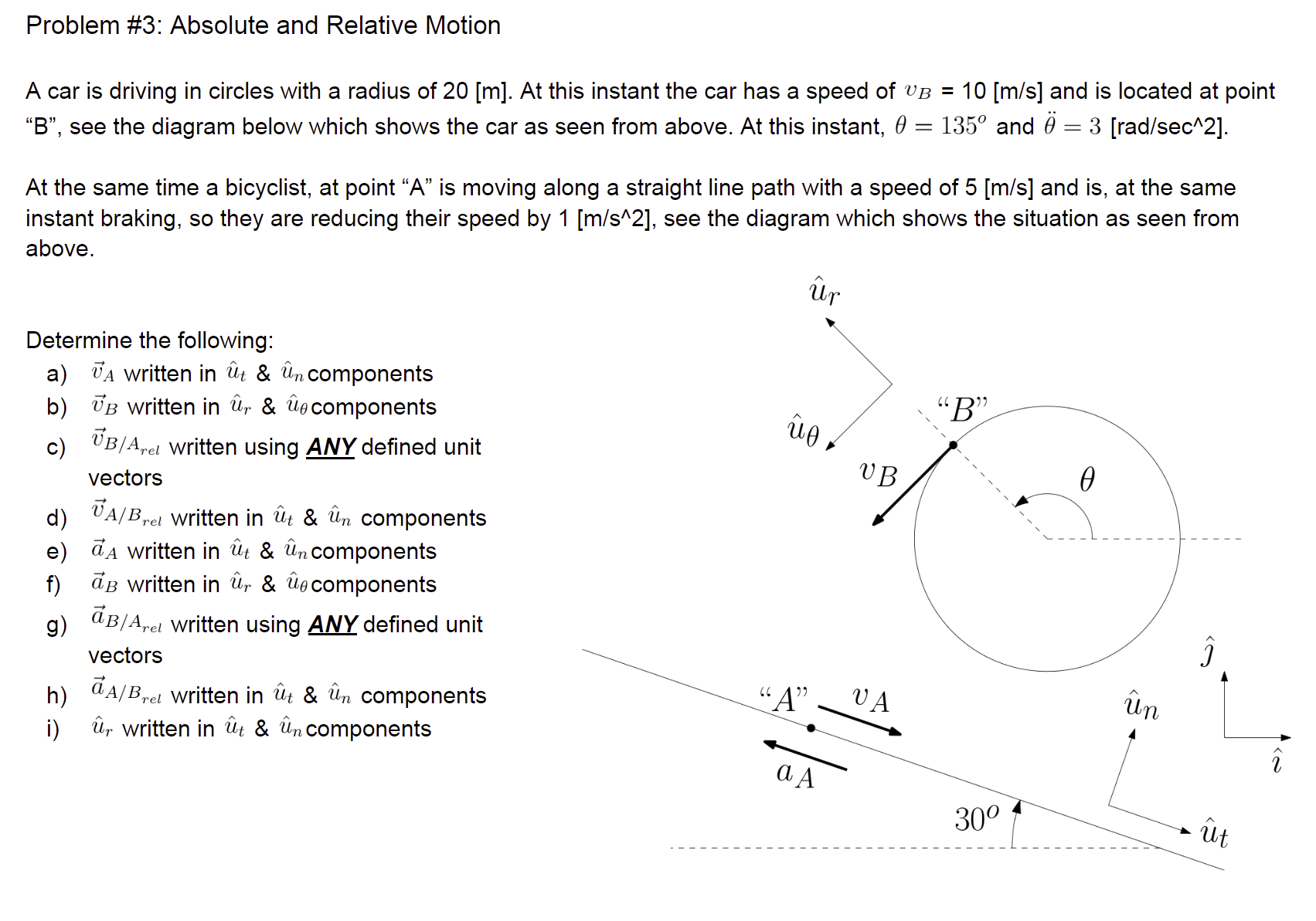 Problem # 3 : Absolute and Relative Motion A car
