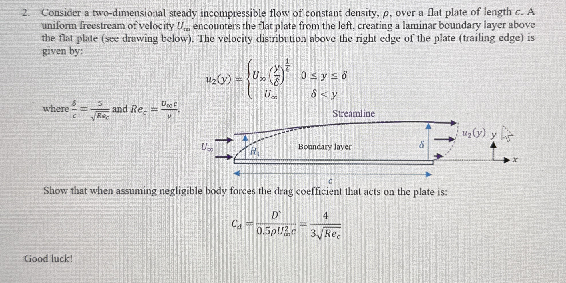 Consider a two - dimensional steady