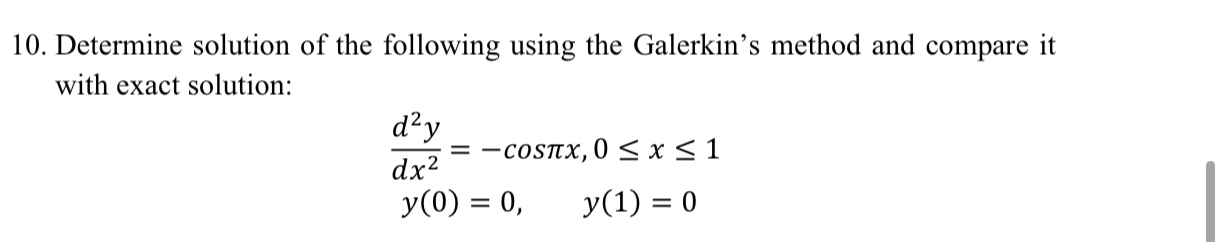 Determine solution of the following using the
