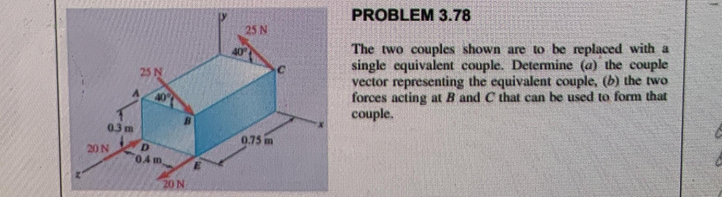 PROBLEM 3 . 7 8 The two couples shown are to be