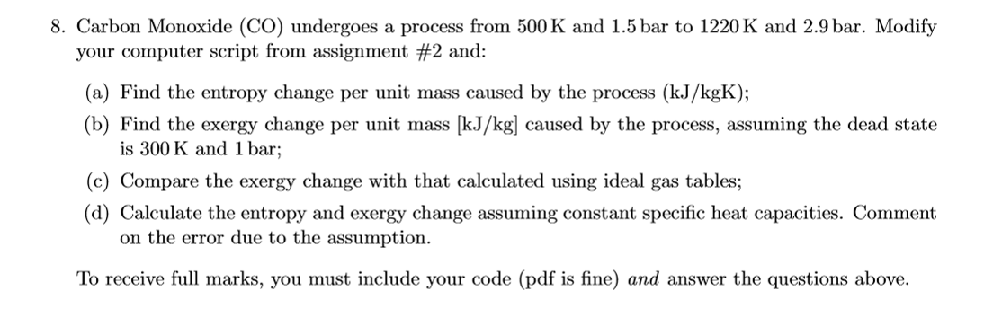 8 . Carbon Monoxide ( CO ) undergoes a process