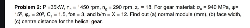 Problem 2 : P = 3 5 k W , n p = 1 4 5 0 r p m , n