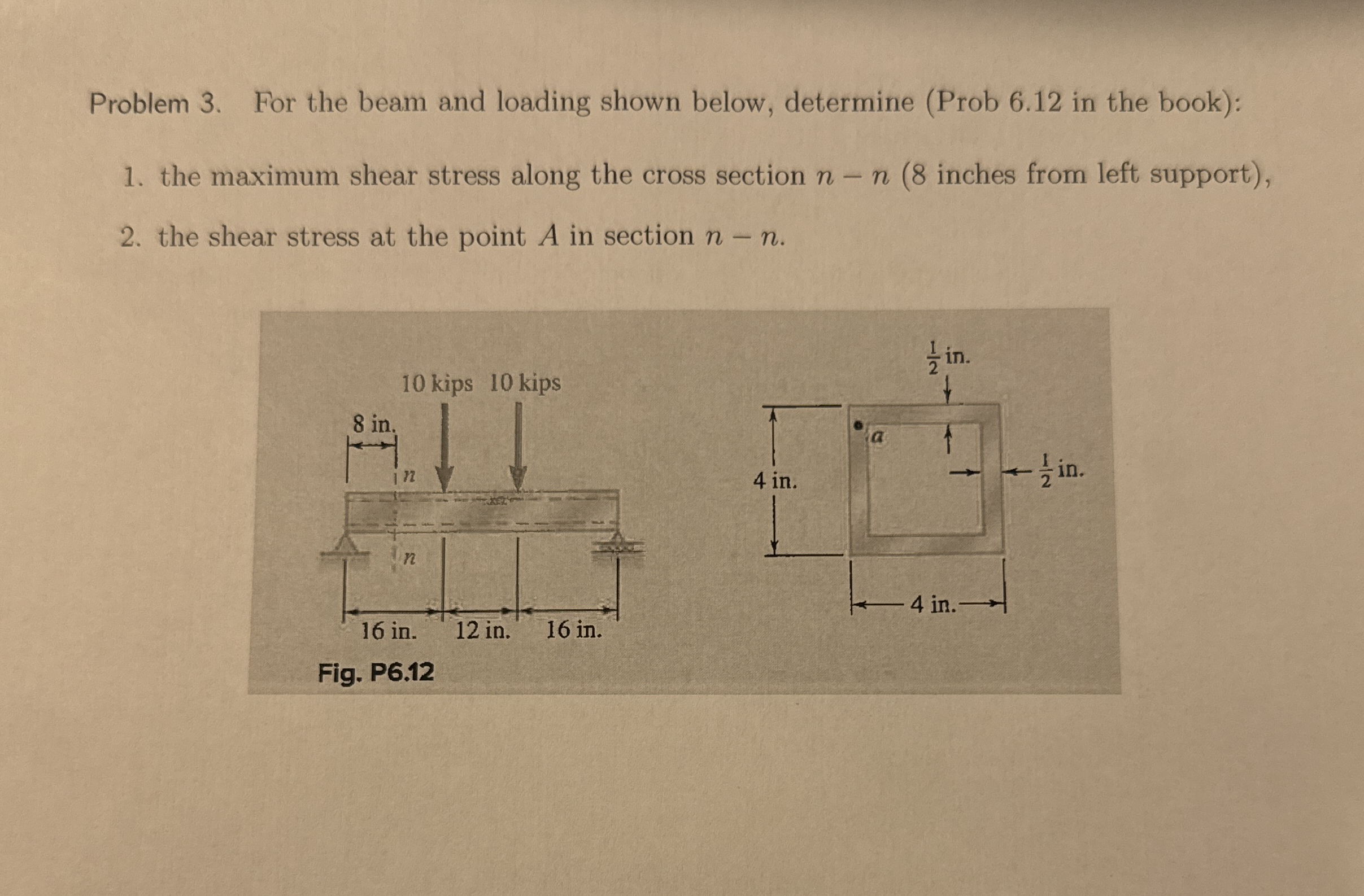Problem 3 . For the beam and loading shown below,