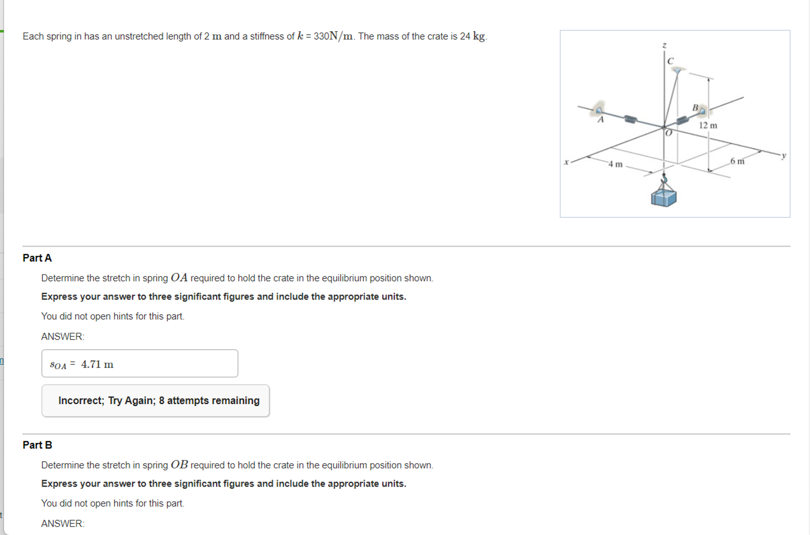 Each spring in has an unstretched length of 2 m