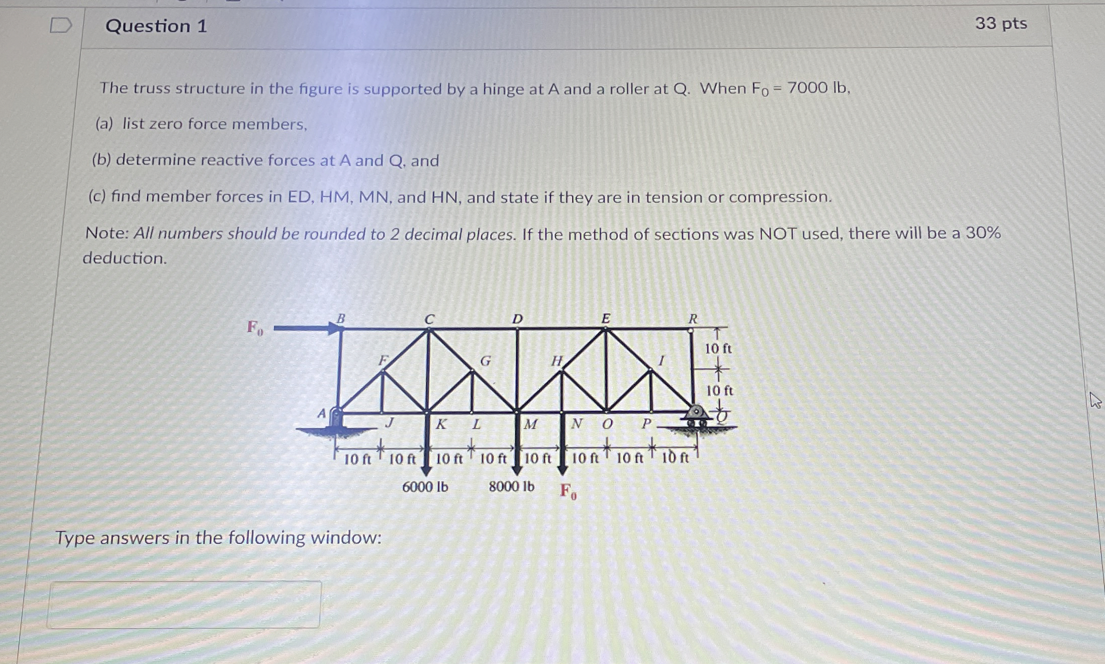 Question 1 3 3 pts The truss structure in the