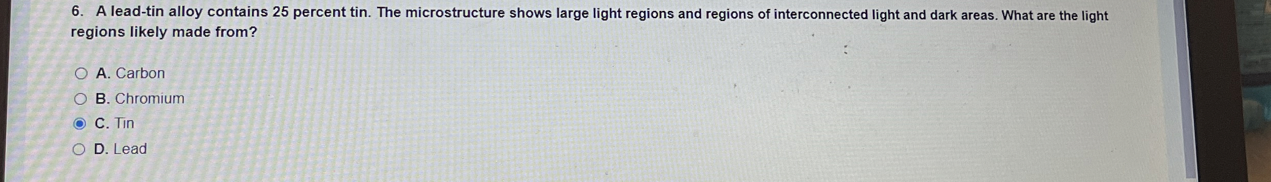 A lead - tin alloy contains 2 5 percent tin. The