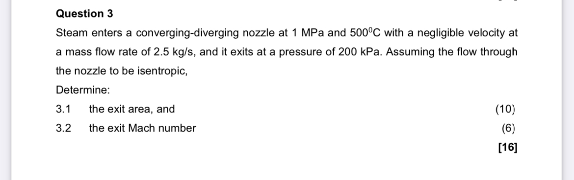 Question 3 Steam enters a converging - diverging