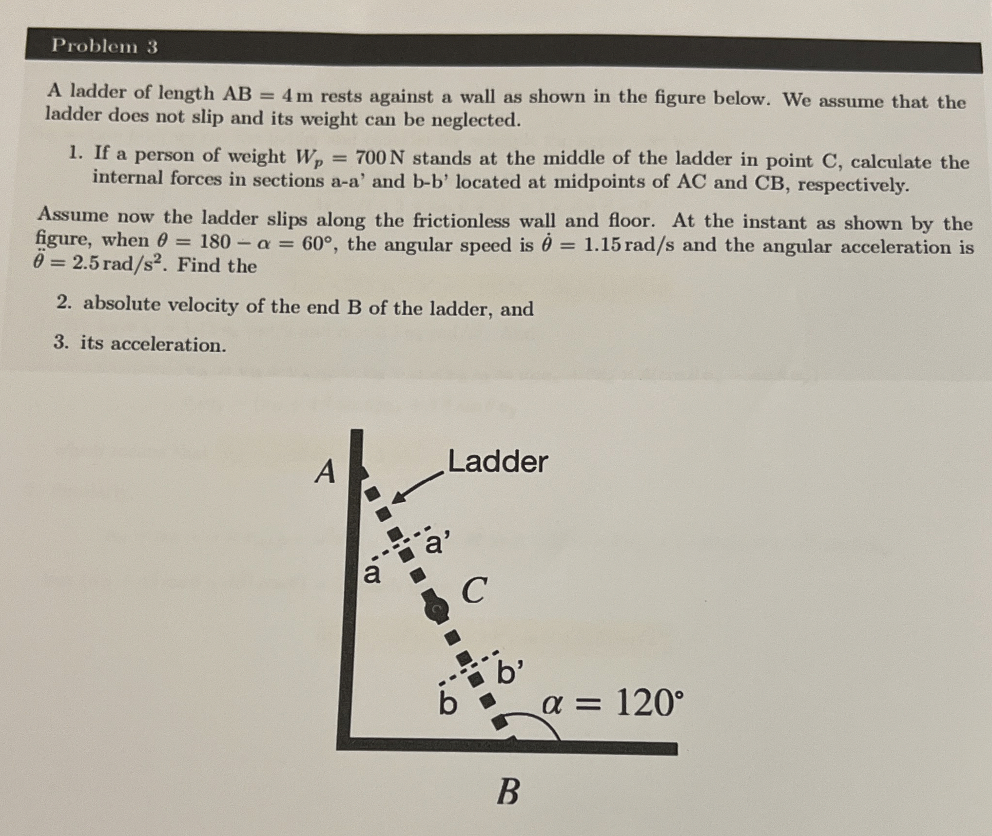 Problem 3 A ladder of length A B = 4 m rests