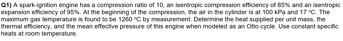 Q 1 ) A spark - ignition engine has a compression
