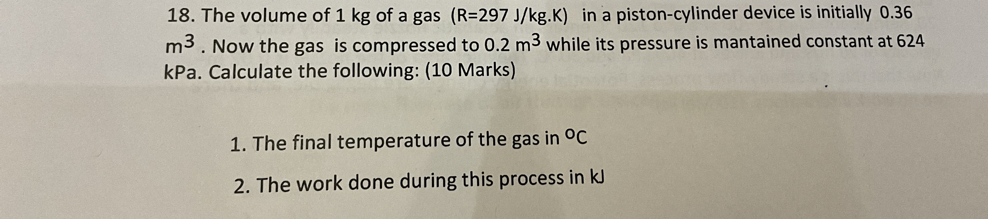 The volume of 1 kg of a gas ( R = 2 9 7 J k g . K